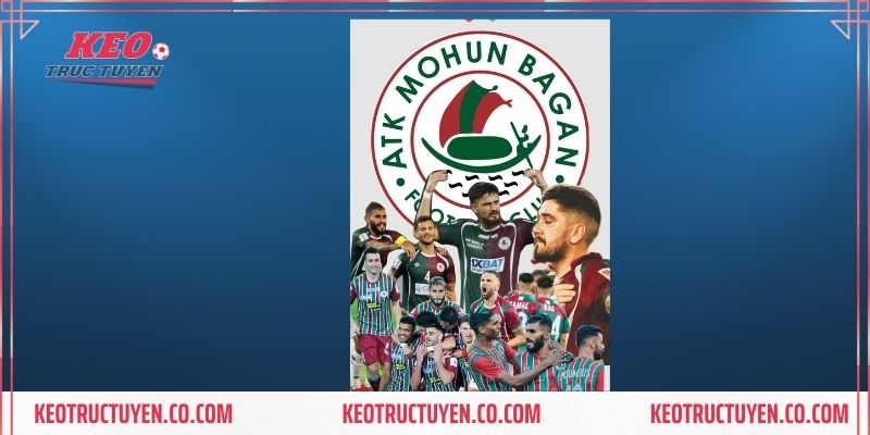 ATK Mohun Bagan - Điều Thú Vị Về Đội Bóng Ấn Độ Hàng Đầu